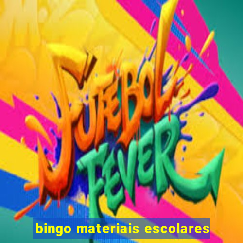 bingo materiais escolares